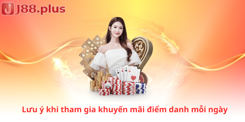 Lưu ý khi tham gia khuyến mãi điểm danh mỗi ngày